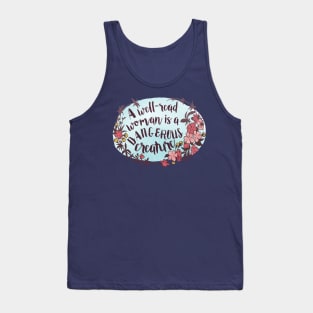 A Well Read Woman Is A Dangerous Creature Tank Top